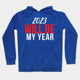 2023 will be My Year Hoodie